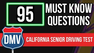 Senior Driving Test Questions California Renewals (95 Must Know Questions)