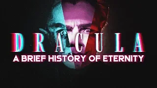 Dracula: A Brief History of Eternity | Pop Culture Essays