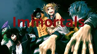 MHA - league of villains (AMV) immortals (fall out boy)