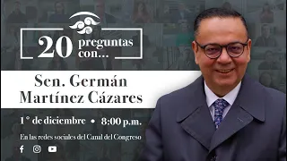 #20PreguntasCon...❓ Senador Germán Martínez, del Grupo Plural ¿El PAN está fuera de su corazón?