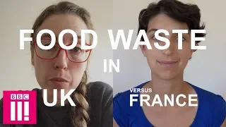 Food Waste In The UK Versus France