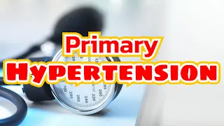 Primary Hypertension - CRASH! Medical Review Series