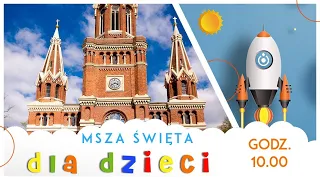 Msza dla Dzieci [04.02.2024] | o. Krzysztof Ołdakowski SJ