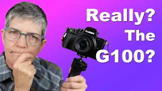 Lumix G100 - Is Now the Perfect Time to Buy?