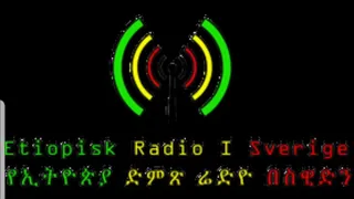 VOE Sweden Sunday 20200712 የኢትዮጵያ ድምጽ ሬዲዮ በስዊድን የእሁድ 20200712 ስርጭት