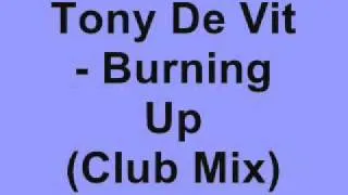 Tony De Vit - Burning Up (Club Mix)