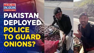 Pakistan’s Situation Summed Up In Viral Video, Police Guard Onions, Chilies As Inflation Shoots