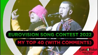 Eurovision Song Contest 2022 - My Top 40 (One Year Later) (With Comments)