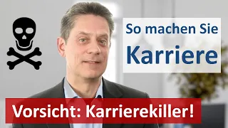 Karriere  machen - 7 Karrierekiller, die Sie unbedingt kennen sollten!