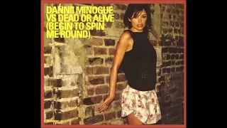Dannii Minogue vs Dead or Alive - Begin to spin me around Extended Version