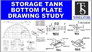 API 650, 620 Storage tank, bottom plate drawing study tutorial for beginners.