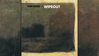 Nirvana | Wipeout (full bootleg)