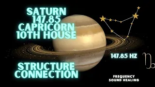 Saturn Frequency 147.85 hz Capricorn & 10th house Structure - Deepen Connections with Crystals