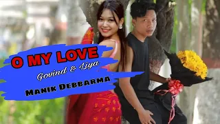 O MY LOVE||New Kokborok Music video 2023||Govind & Liya||New Kokborok song Manik Debbarma