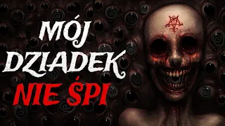 Mój Dziadek Nie Śpi - CreepyPasta [Lektor PL]