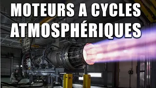 Moteurs à cycle atmosphérique - Les MOTEURS du FUTUR ?