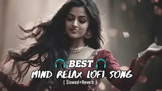 Non Stop Love Mashup: Chill Bollywood Lofi Music to Unwind Your Mind