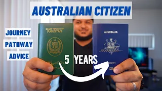Australian Citizen In 5 Years  | Journey - Pathway - Advice