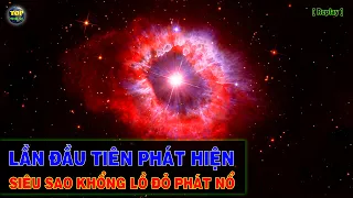 Phát hiện Siêu Sao khổng lồ đỏ trong Vũ trụ phát nổ [Replay] | Top thú vị |