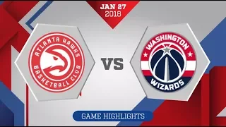 Washington Wizards vs. Atlanta Hawks - January 27, 2018