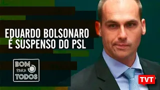 🔴 Eduardo Bolsonaro é suspenso do PSL - Relação entre preconceito e saúde mental - BPT 06.12 ☀️