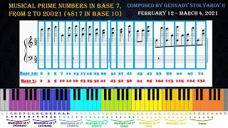 Musical Prime Numbers in Base 7, from 2 to 20021 (4817 in Base 10) – Gennady Stolyarov II