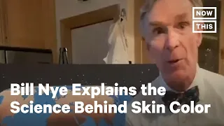 Bill Nye Uses Science to Explain Why Racism Doesn’t Make Sense | NowThis