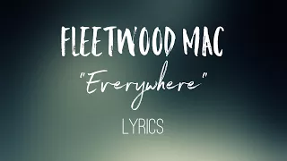 Everywhere - Fleetwood Mac (Lyrics)