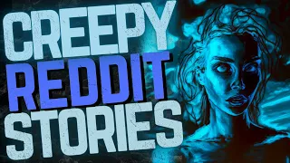 20 True Creepy Reddit Stories Compilation || 2 HOURS