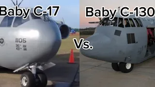 The battle of Baby C-17 Vs. Baby C-130