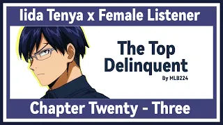 The Top Delinquent - Tenya Iida x Female Listener | Quirkless school AU | Chapter 23 | FANFICTION |