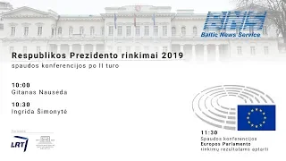 Prezidento ir Europos Parlamento rinkimų spaudos konferencijos