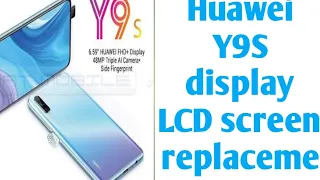 Huawei Y9S display LCD screen replacement