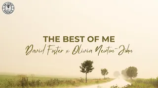David Foster & Olivia Newton-John - The Best Of Me (HD Lyric Video)