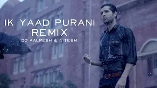 Ik Yaad Purani | Remix | Nitesh | DJ Kalpesh | Khushali Kumar | Tulsi Kumar | Shaarib Toshi