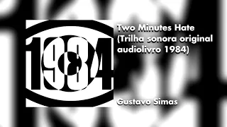 Two Minutes Hate (1984 audiobook original soundtrack)