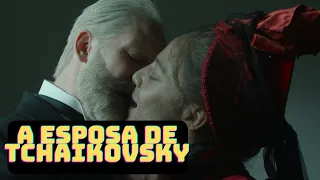 A Esposa de Tchaikovsky 🎬ainda que longo, filme acerta em falar do polêmico casal