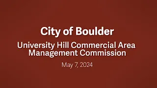 5-7-24 University Hill Commercial Area Management Commission
