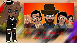 Fnia react to lhugueny red dead r2 Gacha club