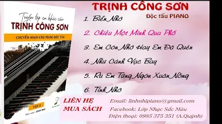 ĐỘC TẤU PIANO Trịnh Công Sơn - Những Ca Khúc Được Yêu Thích Tập  2 | Linh Nhi