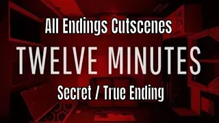 12 Minutes - All Possible Endings + Secret/True Ending - Gameplay  [No Commentary] [Twelve Minutes]