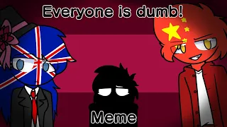 Everyone is dumb! Meme//Countryhumans Hong Kong//