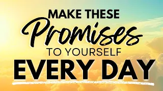 I Promise - Morning Affirmations for a Positive Day