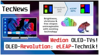 OLED-REVOLUTION: eLEAP-Technik soll alles BESSER machen! Medion bringt eigene OLED-TVs uvm | TecNews