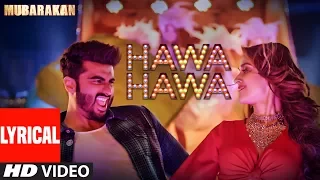 Hawa Hawa (Video Song) With Lyrics | Mubarakan | Anil Kapoor, Arjun Kapoor, Ileana D’Cruz, Athiya