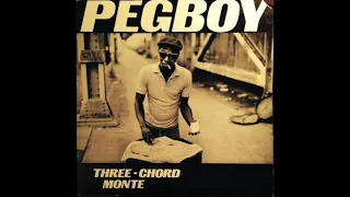 Pegboy – Three Chord Monte