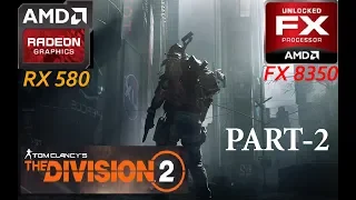 Tom Clancy's The Division 2 | PC Walkthrough Part 2 | Fx 8350/RX 580