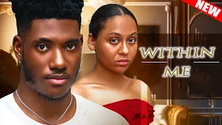 WITHIN ME  - CHIDI DIKE/STEPHANE BASSEY EXCLUSIVE NOLLYWOOD NIGERIA MOVIE #2023 #viral