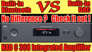 NAD C 368 Built-in Bluetooth vs Built-in DAC Same Sound?No Difference? DId you catch?  KEF LS50 Meta