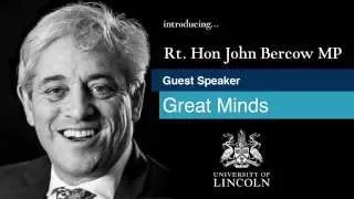 Rt. Hon John Bercow MP at the University of Lincoln | University of Lincoln